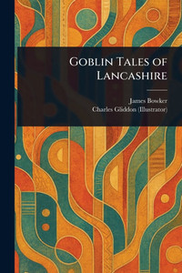 Goblin Tales of Lancashire - (Paperback or Softback)