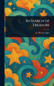In Search of Treasure - (Hardback or Cased Book)