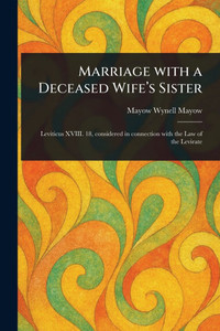 Marriage With a Deceased Wife's Sister Marriage With a Deceased Wife's Sister