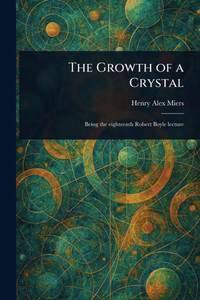 The Growth of a Crystal The Growth of a Crystal