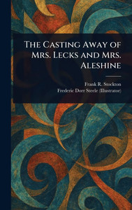 The Casting Away of Mrs. Lecks and Mrs. Aleshine - (Hardback or Cased Book)