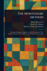 The Montessori Method - (Paperback or Softback)
