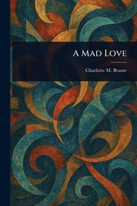 A Mad Love - (Paperback or Softback)