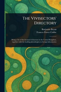 The Vivisectors' Directory - (Paperback or Softback) The Vivisectors' Directory - (Paperback or Softback)
