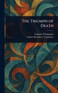 The Triumph of Death - (Hardback or Cased Book)