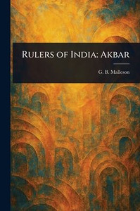 Rulers of India: Akbar - (Paperback or Softback)