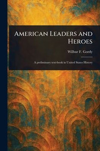 American Leaders and Heroes - (Paperback or Softback) American Leaders and Heroes - (Paperback or Softback)