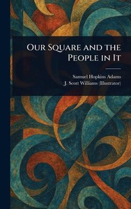 Our Square and the People in It - (Hardback or Cased Book) Our Square and the People in It - (Hardback or Cased Book)