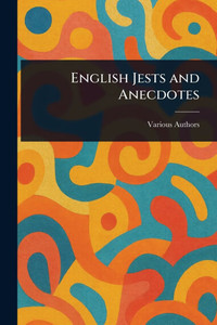 English Jests and Anecdotes - (Paperback or Softback) English Jests and Anecdotes - (Paperback or Softback)