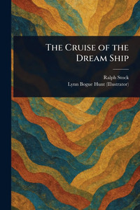 The Cruise of the Dream Ship - (Paperback or Softback) The Cruise of the Dream Ship - (Paperback or Softback)