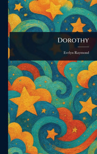 Dorothy - (Hardback or Cased Book)