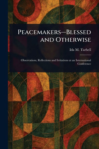 Peacemakers-Blessed and Otherwise Peacemakers-Blessed and Otherwise