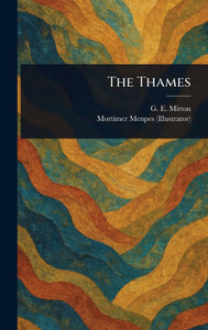 The Thames - (Hardback or Cased Book) The Thames - (Hardback or Cased Book)