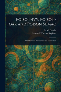 Poison-ivy, Poison-oak and Poison Sumac Poison-ivy, Poison-oak and Poison Sumac