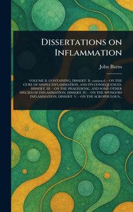 Dissertations on Inflammation - (Hardback or Cased Book) Dissertations on Inflammation - (Hardback or Cased Book)