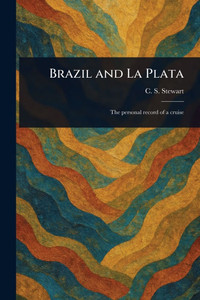 Brazil and La Plata - (Paperback or Softback)