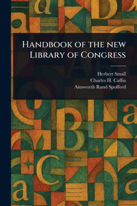 Handbook of the New Library of Congress - (Paperback or Softback) Handbook of the New Library of Congress - (Paperback or Softback)