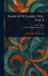 Hans of Iceland, Vol. 2 of 2 - (Hardback or Cased Book) Hans of Iceland, Vol. 2 of 2 - (Hardback or Cased Book)