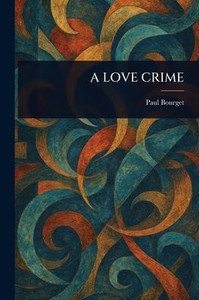 A Love Crime - (Paperback or Softback)
