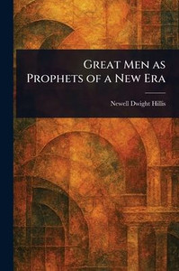 Great Men as Prophets of a New Era - (Paperback or Softback)
