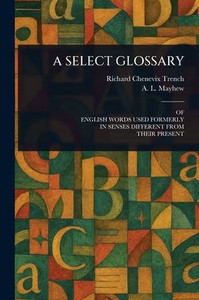 A Select Glossary - (Paperback or Softback) A Select Glossary - (Paperback or Softback)