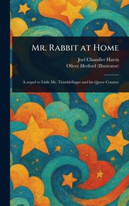 Mr. Rabbit at Home - (Hardback or Cased Book)