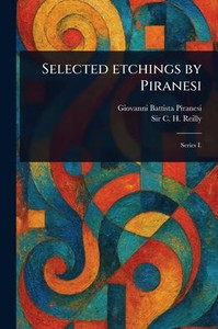 Selected Etchings by Piranesi Selected Etchings by Piranesi