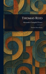 Thomas Reid - (Hardback or Cased Book) Thomas Reid - (Hardback or Cased Book)