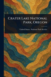 Crater Lake National Park, Oregon Crater Lake National Park, Oregon