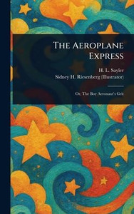 The Aeroplane Express - (Hardback or Cased Book)