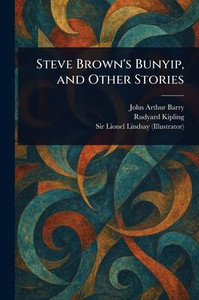 Steve Brown's Bunyip, and Other Stories - (Paperback or Softback) Steve Brown's Bunyip, and Other Stories - (Paperback or Softback)