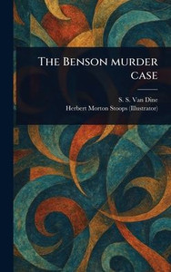 The Benson Murder Case - (Hardback or Cased Book) The Benson Murder Case - (Hardback or Cased Book)