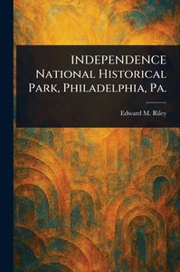 INDEPENDENCE National Historical Park, Philadelphia, Pa. INDEPENDENCE National Historical Park, Philadelphia, Pa.