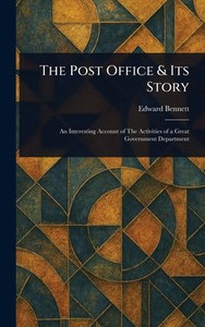 The Post Office & Its Story - (Hardback or Cased Book)