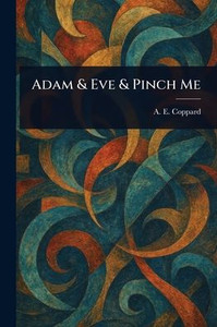 Adam & Eve & Pinch Me - (Paperback or Softback)