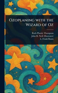 Ozoplaning With the Wizard of Oz - (Hardback or Cased Book)
