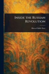 Inside the Russian Revolution - (Paperback or Softback) Inside the Russian Revolution - (Paperback or Softback)
