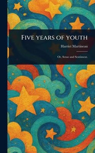 Five Years of Youth - (Hardback or Cased Book)
