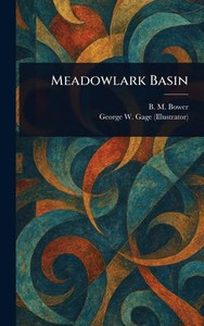 Meadowlark Basin - (Hardback or Cased Book)
