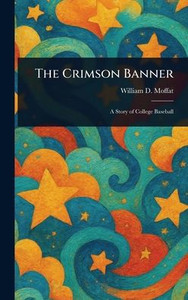 The Crimson Banner - (Hardback or Cased Book)