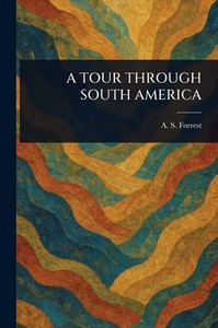 A Tour Through South America - (Paperback or Softback)