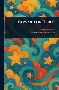 Coward or Hero? - (Paperback or Softback)