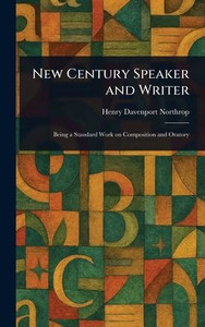 New Century Speaker and Writer - (Hardback or Cased Book) New Century Speaker and Writer - (Hardback or Cased Book)