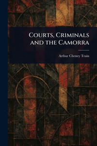 Courts, Criminals and the Camorra - (Paperback or Softback) Courts, Criminals and the Camorra - (Paperback or Softback)