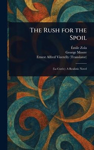 The Rush for the Spoil - (Hardback or Cased Book) The Rush for the Spoil - (Hardback or Cased Book)