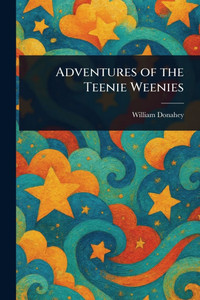 Adventures of the Teenie Weenies - (Paperback or Softback) Adventures of the Teenie Weenies - (Paperback or Softback)