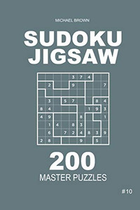Sudoku Jigsaw - 200 Master Puzzles 9x9 (Volume 10)