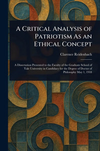 A Critical Analysis of Patriotism As an Ethical Concept - 9781023516396 A Critical Analysis of Patriotism As an Ethical Concept - 9781023516396