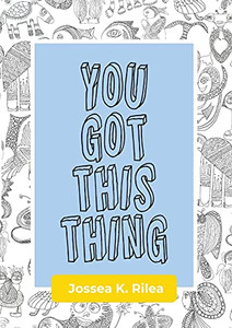 You Got This Thing