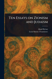 Ten Essays on Zionism and Judaism - (Paperback or Softback) Ten Essays on Zionism and Judaism - (Paperback or Softback)